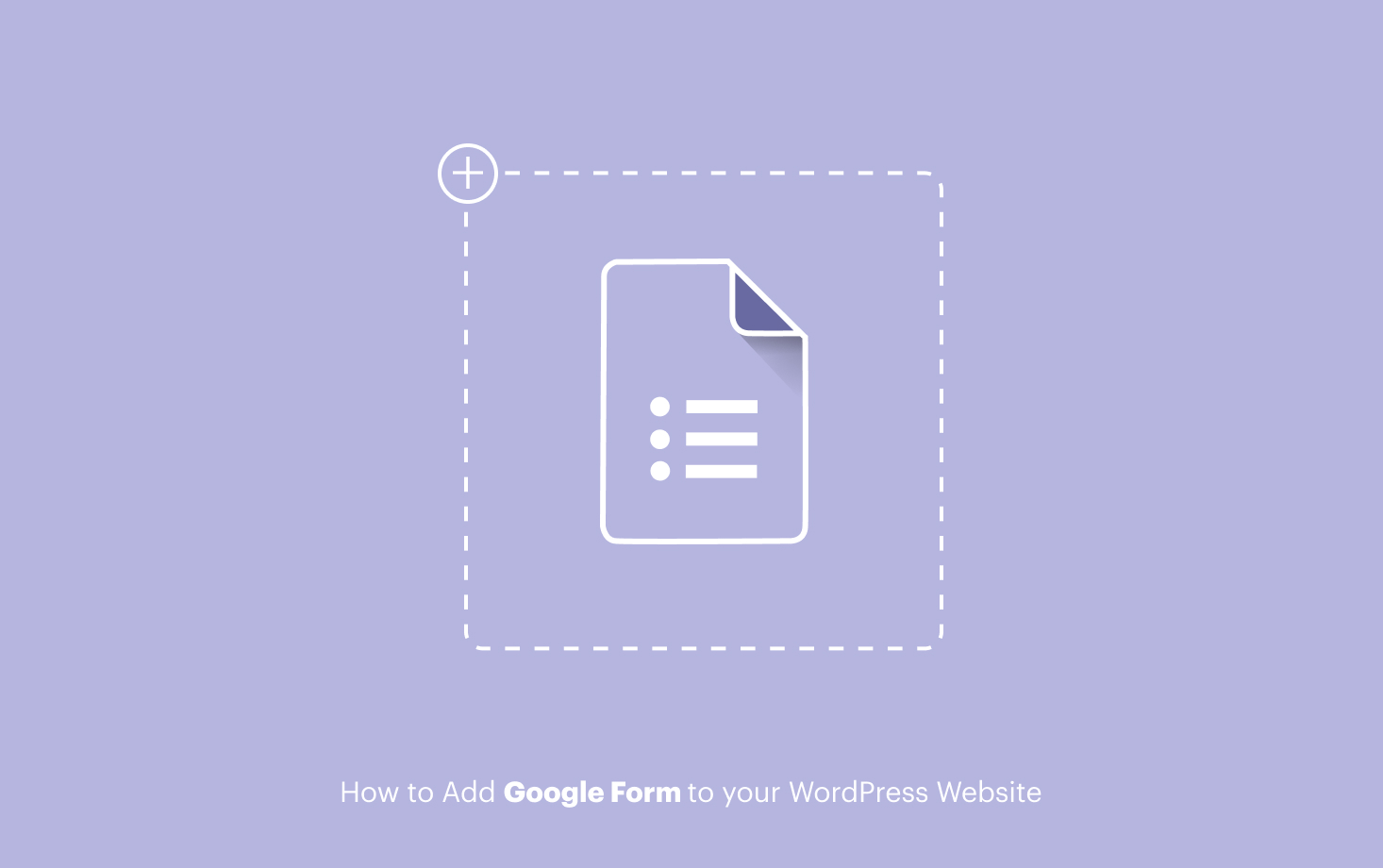 How to Add Google Form