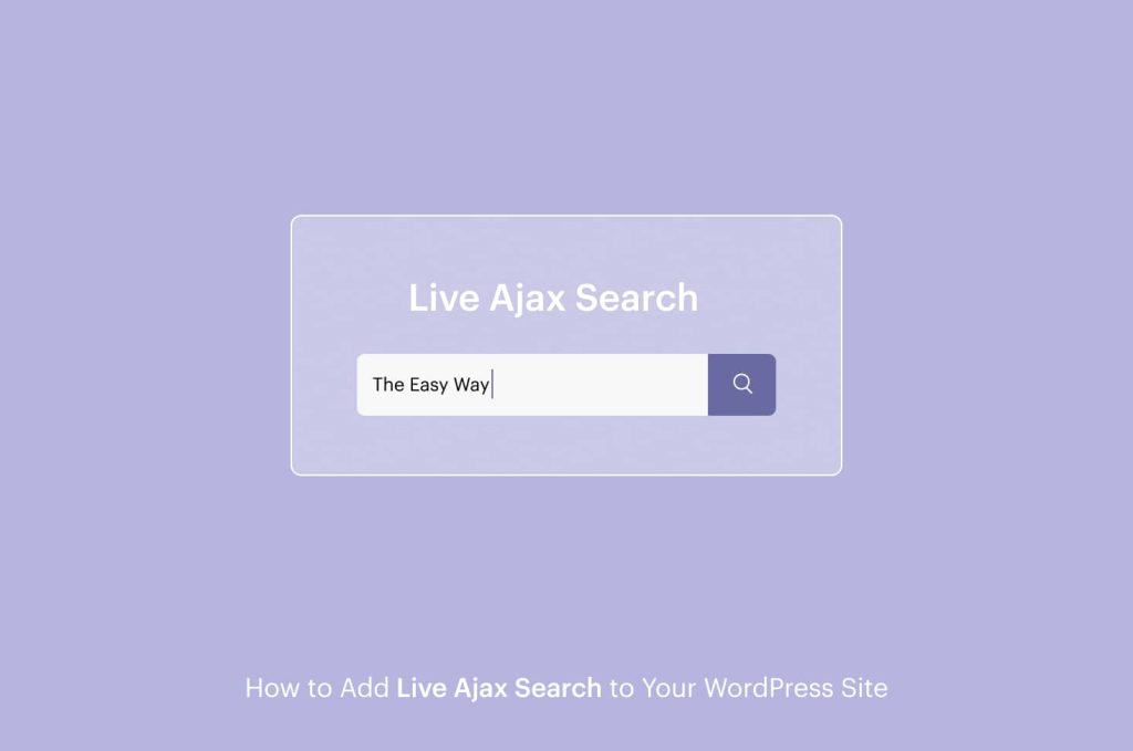 How to Add Live Ajax Search to Your WordPress Site - The Easy Way 17 How to Add Live Ajax Search on your WordPress website-2